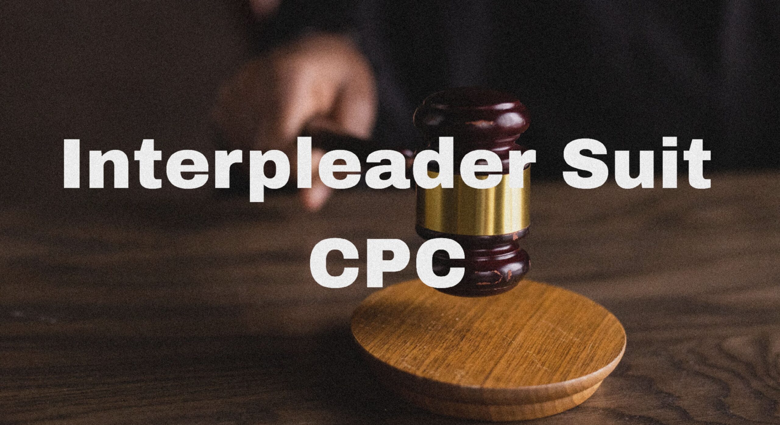 interpleader suit cpc